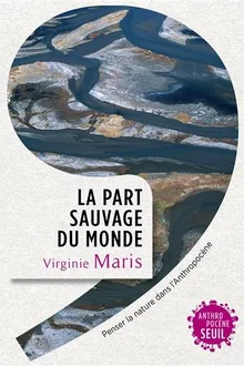 La Part Sauvage du Monde
